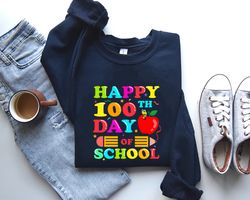 Happy 100 Days of School Shirt, 100 Day Sweatshirt