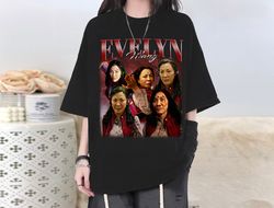 Evelyn Wang Character  T-Shirt, Evelyn Wang Shirt, Evelyn Wang Tee, Evelyn Wang Fan, Evelyn Wang Sweatshirt, Actor T-Shi