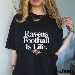 baltimore ravens football is life nfl shirt