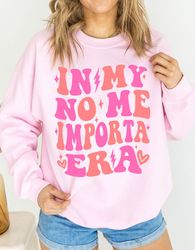 In My No Me Importa Era Sweatshirt, Latina sweatshirt, 35