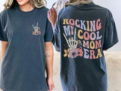 Rocking My Cool Mom Era Shirt, In My Cool Mom Era Comfort Colors Retro Trendy Skeleton Tshirt, 134