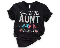 New Aunt Shirt, Aunt To Be Gift, Soon To Be Auntie Est.2024