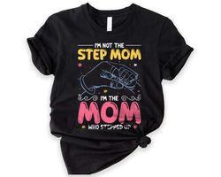 Stepped Up Mom Shirt, Step Mom Shirt For Step Mom Mothers Da