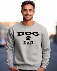 Dog Dad tshirt, Dog Dad Shirt, Dog Dad Hoodie, Dog Dad Gift, Dog Lover Sweatshirt, Gift For Him, Fathers Day Shirt