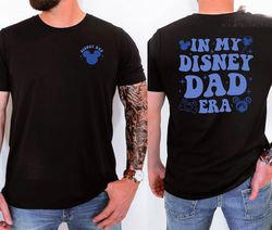 In My Disneydad Era Shirt, Disneydad Shirt, Mickey Mouse Dad Shirt, Dada Shirt, Fathers Day Shirt, Gift For Him