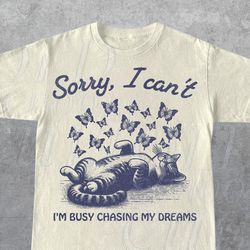 Busy Chasing My Dreams Retro Graphic Shirt, Vintage 90S Cat Shirt, Nostalgia Butterfly Shirt, Unisex Adult Funny 2000