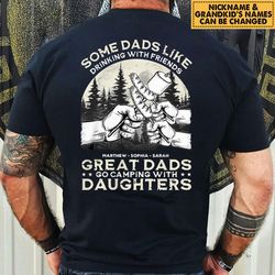Great Dads Go Camping With Daughters T Shirt, Father Day Gift, Custom Kids Name, Best Dad Ever Shirt, Gift For Father
