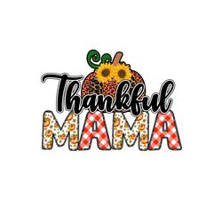 About Thankful Mama Sublimation Design Graphic