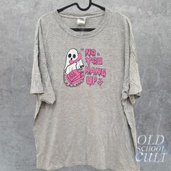 Ghost Valentine Shirt, No You Hang Up T-Shirt, Vintage Halloween Graphic Shirt, Ghost Lovers Gift, Cute Valentine Gift,