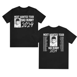 Most Wanted Tour Dates 2024 Bad Bunny Shirt, 137