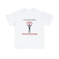 I survived toyotathon shirt, 130