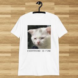 Everything is fine t-shirt, Funny 90s Slogan Text T-shirt, A, 22
