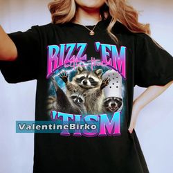 Rizz Em with The Tism Shirt, Neurodiversity Shirt, Racoon Ri