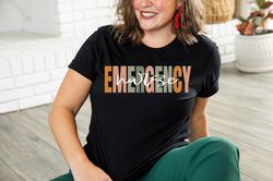 Emergency Nurse Shirt for ER Nurse,Emergency Nurse Tee, Gift