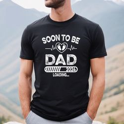 Soon To Be Dad 2024 Shirt, Dad T shirt, Dad Gift - Best Dad