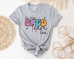 In My Sped Team Era Shirt, Special Education Teacher Shirt,