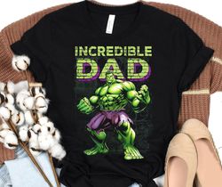 Incredible Dad Marvel The Incredible Hulk Unisex T-Shirt, Gift For Men Women Hoodie Sweatshirt, Kid T-Shirt Womens Tank