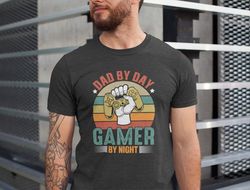 Dad By Day Gamer By Night Shirt, Fathers Day Gift, Gamer Husband Shirt, Funny Dad Shirt, Gamer Dad Shirt, Game Lover Dad
