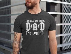 Dad The Man The Myth The Legend Shirt, Man Myth Legend Shirt, Cool Dad Shirt, Best Dad Shirt, ACDC Dad Shirt, Fathers