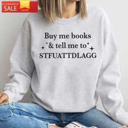 Buy Me Books and Tell Me To STFUATTDLAGG Shirt Bookish Gift  Happy Place for Music Lovers