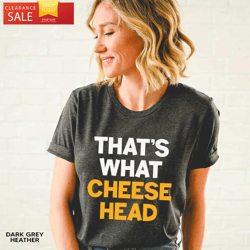 Thats What Cheese Head Green Bay Packers TShirt  Happy Place for Music Lovers