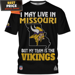 Minnesota Vikings I May Live In Missouri But My Team Is The Vikings TShirt, Minnesota Vikings Gift Ideas  Best Personali