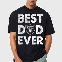 Best Dad Ever Oakland Raiders Father s Day Men Women Cotton,NFL shirt, Super Bowl shirt, Sport shirt, Shirt NFL, Superbo