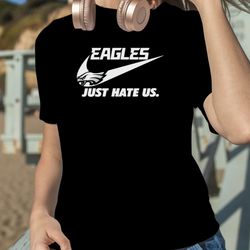 Nike Philadelphia Eagles Just Hate Us Shirt