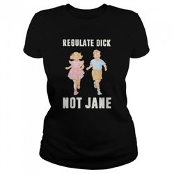 Children regulate dick not jane shirt