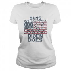 Guns dont kill people Biden does shirt