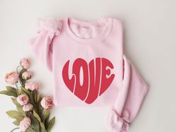 Love Heart Valentine Sweatshirt, Womens Valentines Day Sweatshirt, Cute Valentines Day Sweatshirt, Love Sweatshirt, Wome