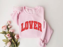 Lover Sweatshirt, Lover Valentines Sweater, Valentines Day Hoodie, Cute Valentine Gift Shirt, Valentine Lover Gifts, Lov