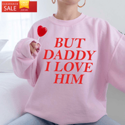 But Daddy I Love Him Harry Styles Funny Valentines Shirts Valentines Day Gifts  Happy Place for Music Lovers