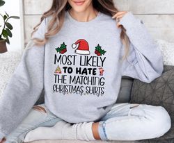 Custom Most Likely To Christmas Sweatshirt,Happy New year shirt, Valentine shirt, T-shirt