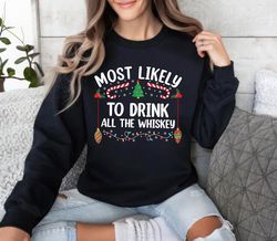 Custom Most Likely To Christmas Sweatshirt,Happy New year shirt, Valentine shirt, T-shirt