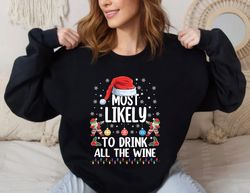 Custom Most Likely To Christmas Sweatshirt, Family Christmas Unisex,Happy New year shirt, Valentine shirt, T-shirt