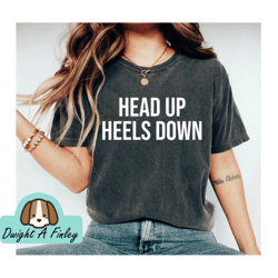 Head Up Heels Down shirt Equestrian Horse Riding Shirt Horse Rider Horse Shirt Girls Horse Shirt Pony Tee mothers day