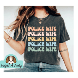 Police Wife Shirt Police Wife Police Officer Gifts Police Girlfriend Law Shirt Cop shirt mom shirt anniversary shirt pol