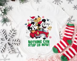 Mickey Minnie Nothing Can Stop UNow Merry ChristmaDisneyland Trip Shirt Family M,Tshirt, shirt gift, Sport shirt