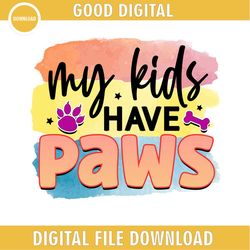 My Kids Have Paws PNG