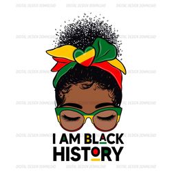 I Am Black History Black Girl Sublimation Png