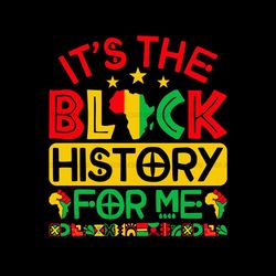 It's The Black History For Me Sublimation Png