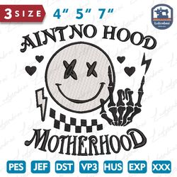 Aint No Hood Like Motherhood Embroidery Design, Trendy Motherhood Designs