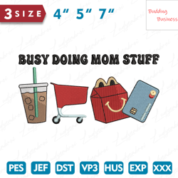 Busy Doing Mom Stuff Embroidery Design, Mothers Day Embroidery