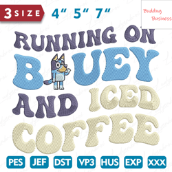 Running On Bluey And Iced Coffee Embroidery Design, Mothers Day Embroidery Design