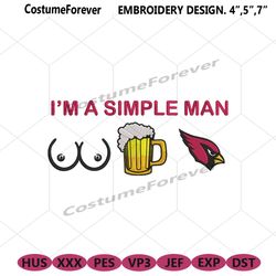 Im A Simple Man Arizona Cardinals Embroidery Design File Png