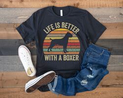boxer dog shirt, boxer dog gifts, dog owner gift, dog lover shirt, funny boxer shirt, life is better with a boxer, retro
