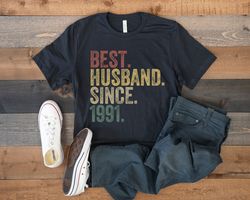 best husband since 1991 shirt, 30th wedding anniversary gift for husband, 30 year anniversary gift for him, husband birt