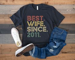 best wife since 2011 shirt, 10th wedding anniversary gift for wife, 10 year anniversary gift for her, epic wife birthday