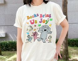 Elephant and Piggie Reading T-Shirt, Book Bring Us Joy Elephant and Piggie Like Reading Shirt, 88